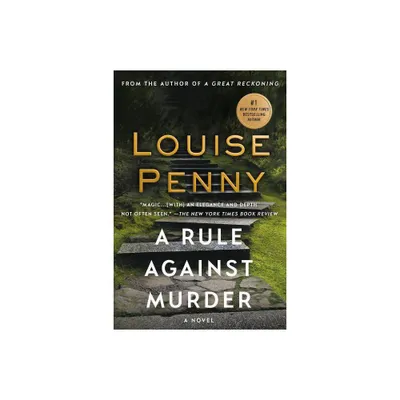 A Rule Against Murder - (Chief Inspector Gamache Novel) by Louise Penny (Paperback)