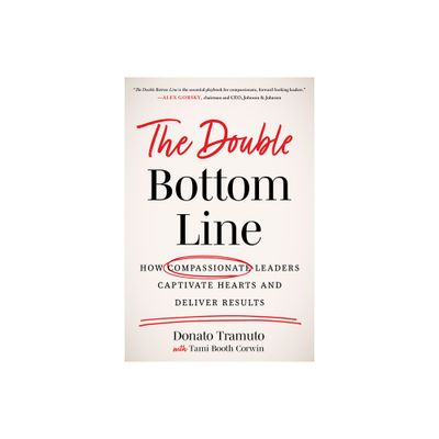 The Double Bottom Line - by Donato Tramuto & Tami Booth Corwin (Hardcover)