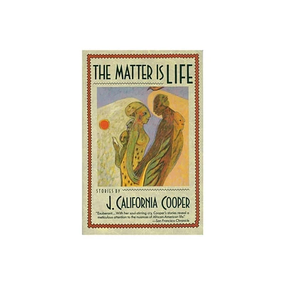 The Matter Is Life - by J California Cooper (Paperback)