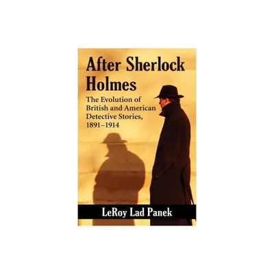 After Sherlock Holmes - by Leroy Lad Panek (Paperback)