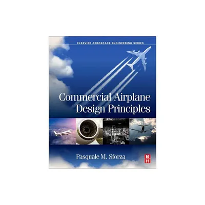 Commercial Airplane Design Principles - by Pasquale M Sforza (Hardcover)