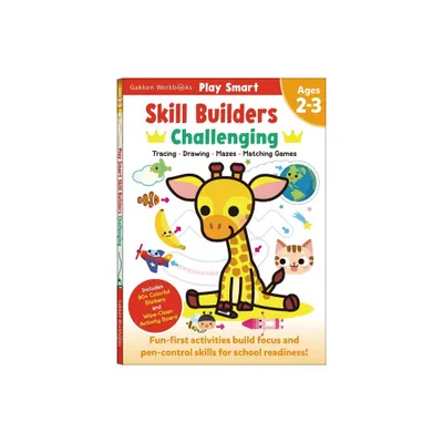 Play Smart Skill Builders: Challenging - Age 2-3 - by Gakken Early Childhood Experts (Paperback)