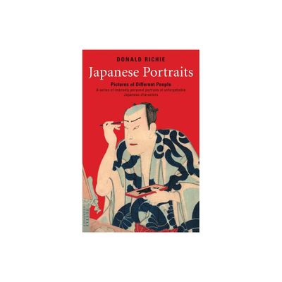 Japanese Portraits - (Tuttle Specials) by Donald Richie (Paperback)