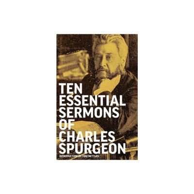 Ten Essential Sermons of Charles Spurgeon - (Paperback)