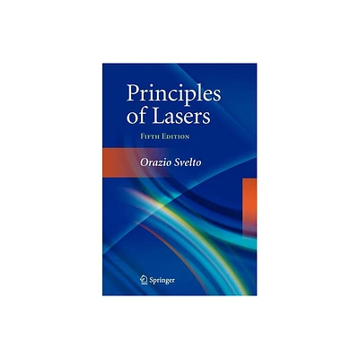 Principles of Lasers - 5th Edition by Orazio Svelto (Hardcover)