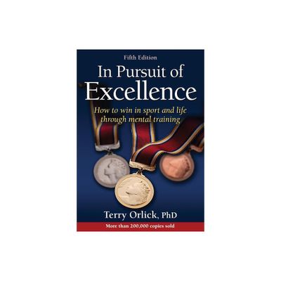 In Pursuit of Excellence - 5th Edition by Terry Orlick (Paperback)