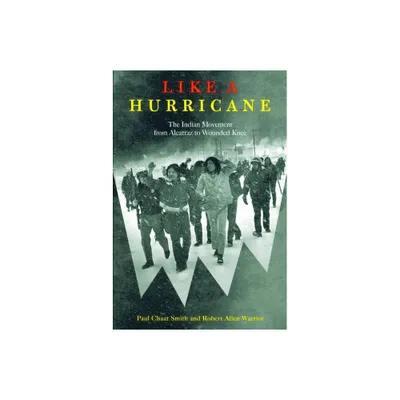 Like a Hurricane - by Paul Chaat Smith & Robert Allen Warrior (Paperback)