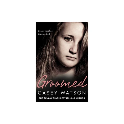 Groomed - by Casey Watson (Paperback)