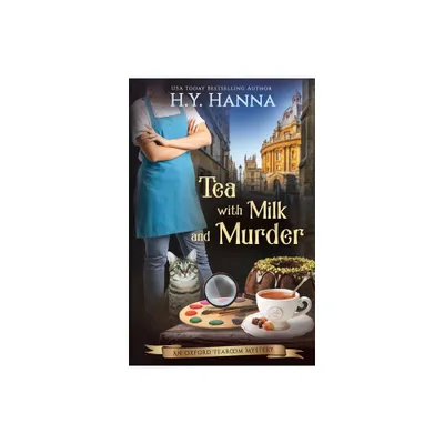 Tea With Milk and Murder - (Oxford Tearoom Mysteries) by H y Hanna (Paperback)