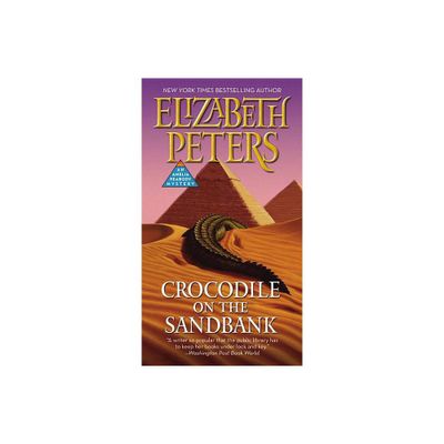 Crocodile on the Sandbank - (Amelia Peabody) by Elizabeth Peters (Paperback)