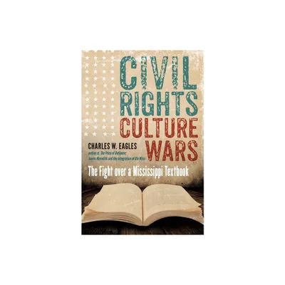 Civil Rights, Culture Wars - by Charles W Eagles (Paperback)