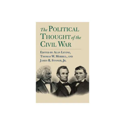 The Political Thought of the Civil War - (American Political Thought) by B01 (Paperback)