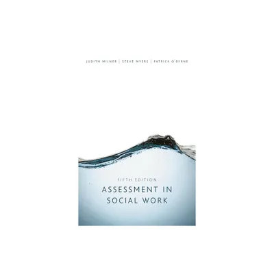 Assessment in Social Work - 5th Edition by Judith Milner & Steve Myers & Patrick OByrne (Paperback)