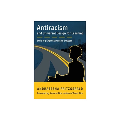 Antiracism and Universal Design for Learning - by Andratesha Fritzgerald (Paperback)