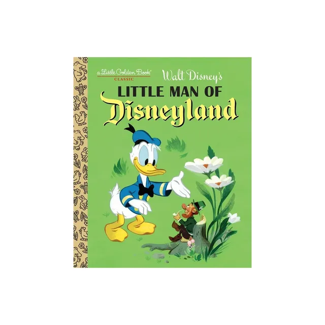 Mickey Mouse Little Man of Disneyland - (Little Golden Book) by Random  House Disney (Hardcover)