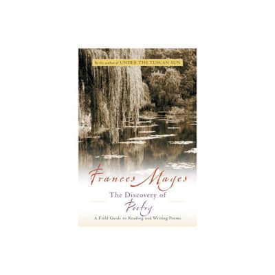 The Discovery of Poetry - (Harvest Original) by Frances Mayes (Paperback)