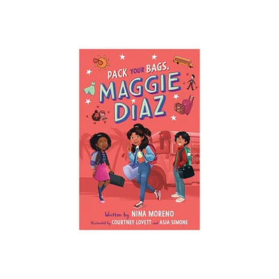 Pack Your Bags, Maggie Diaz - by Nina Moreno (Hardcover)