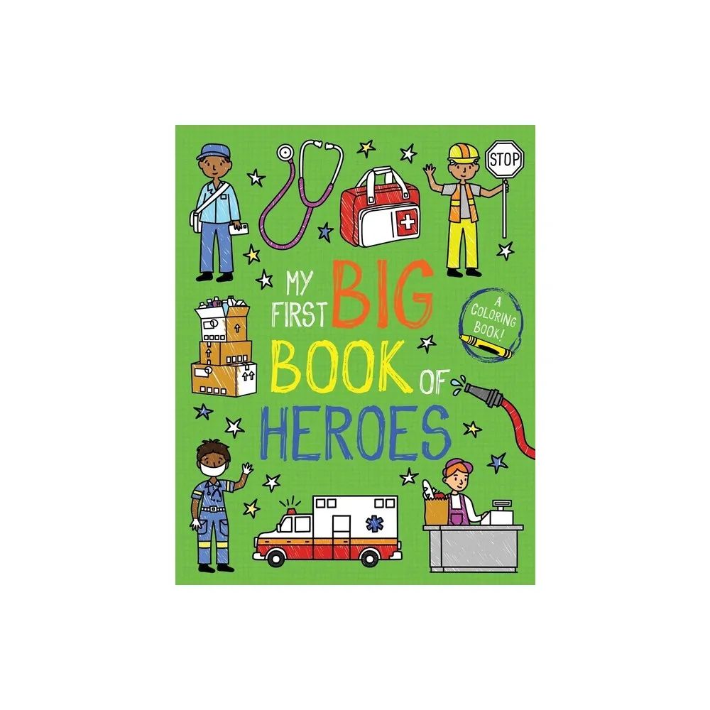 Little Bee Books My First Big Book of Heroes - (My First Big Book of  Coloring) by Little Bee Books (Paperback) | The Market Place