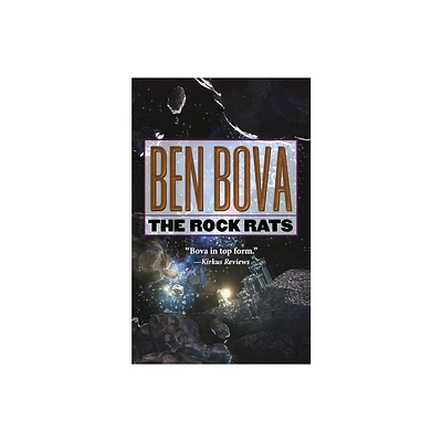 The Rock Rats - (Asteroid Wars) by Ben Bova (Paperback)