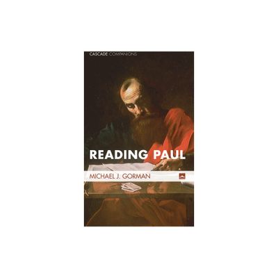 Reading Paul - (Cascade Companions) by Michael J Gorman (Paperback)