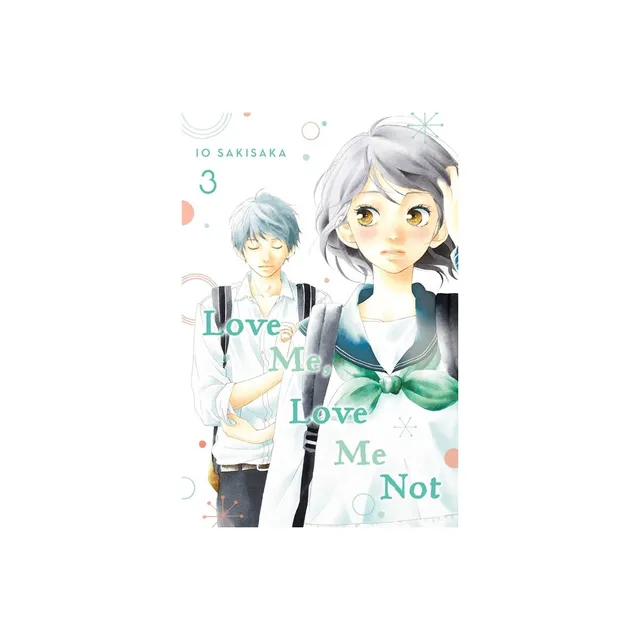 TARGET Love Me, Love Me Not, Vol. 3 - by Io Sakisaka (Paperback)