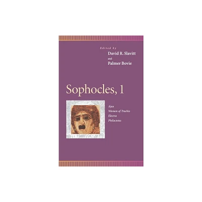 Sophocles, 1 - (Penn Greek Drama) by David R Slavitt & Palmer Bovie (Paperback)