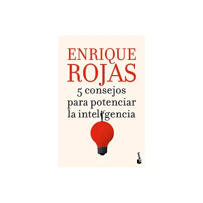 5 Consejos Para Potenciar La Inteligencia / 5 Tips to Boost Intelligence - by Enrique Rojas (Paperback)