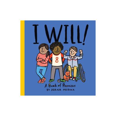 I Will! - (An I Will! Book) by Juana Medina (Hardcover)