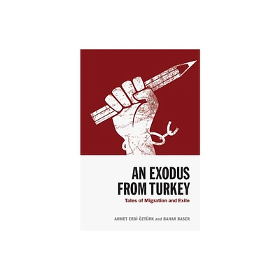 An Exodus from Turkey - by Ahmet Erdi ztrk & Bahar Baser (Paperback)