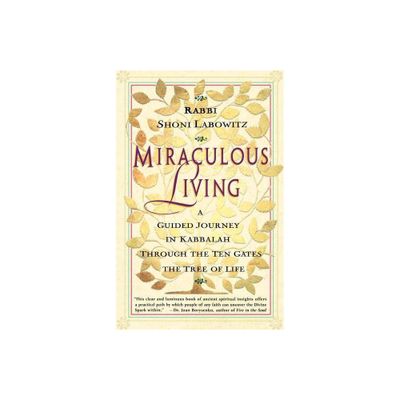 Miraculous Living - by Shoni Labowitz (Paperback)