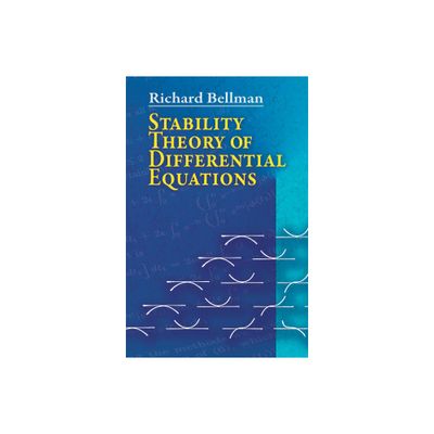 Stability Theory of Differential Equations - (Dover Books on Mathematics) by Richard Bellman (Paperback)