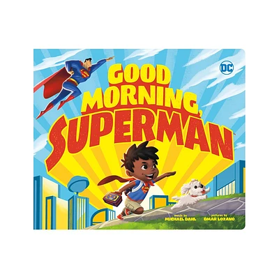 Good Morning, Superman - (DC Super Heroes) by Michael Dahl (Board Book)