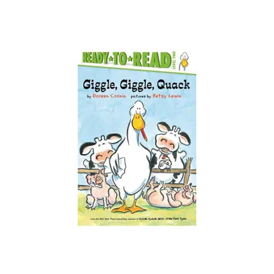 Giggle, Giggle, Quack/Ready-To-Read Level 2 - (Click Clack Book) by Doreen Cronin (Paperback)