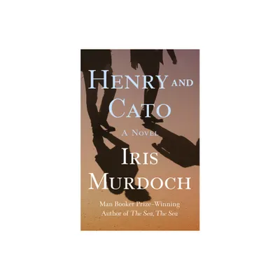 Henry and Cato - by Iris Murdoch (Paperback)