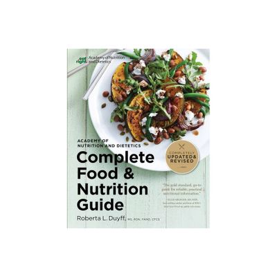 Academy of Nutrition and Dietetics Complete Food and Nutrition Guide, 5th Ed - 5th Edition by Roberta Larson Duyff (Paperback)