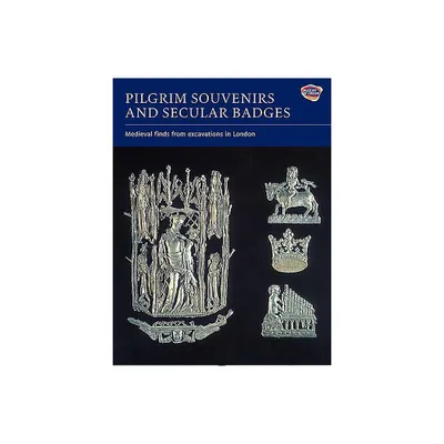 Pilgrim Souvenirs and Secular Badges - (Medieval Finds from Excavations in London) by Brian Spencer (Hardcover)