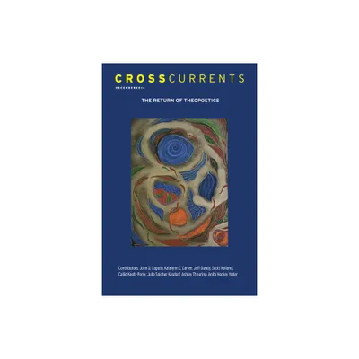 Crosscurrents: The Return of Theopoetics - by Scott Holland (Paperback)