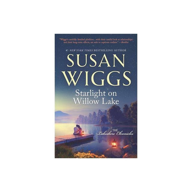 Starlight on Willow Lake Origi - (Lakeshore Chronicles) by Susan Wiggs (Paperback)