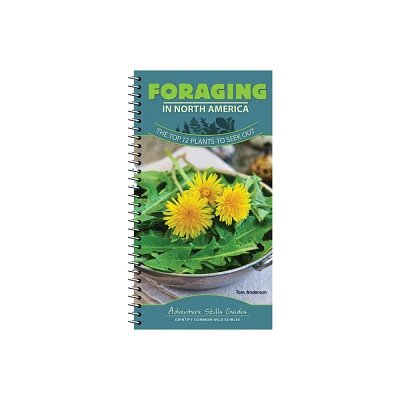 Foraging in North America - (Adventure Skills Guides) by Tom Anderson (Spiral Bound)