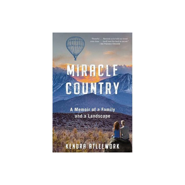 Miracle Country - by Kendra Atleework (Paperback)