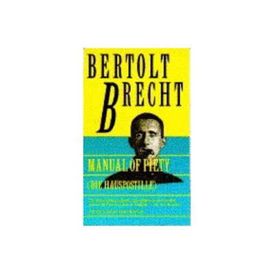 Manual of Piety - (Brecht, Bertolt) by Bertolt Brecht (Paperback)