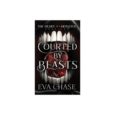 Courted by Beasts - (The Heart of a Monster) by Eva Chase (Hardcover)