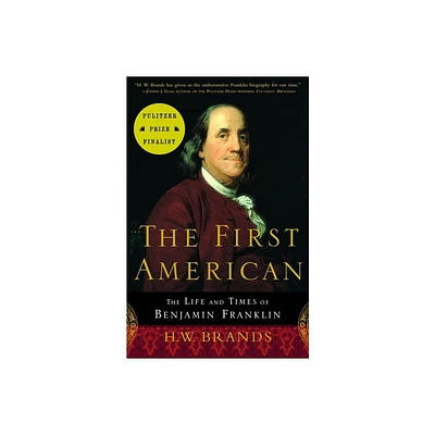 The First American - by H W Brands (Paperback)