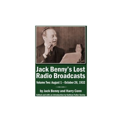 Jack Bennys Lost Radio Broadcasts Volume Two (hardback) - by Jack Benny & Harry Conn (Hardcover)