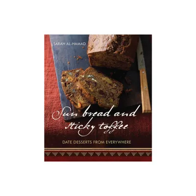 Sun Bread and Sticky Toffee - by Sarah Al-Hamad (Paperback)