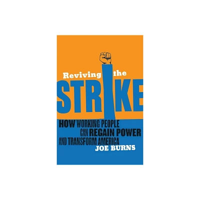 Reviving the Strike - by Joe Burns (Paperback)