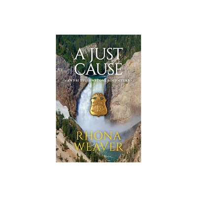 A Just Cause - by Rhona Weaver (Paperback)