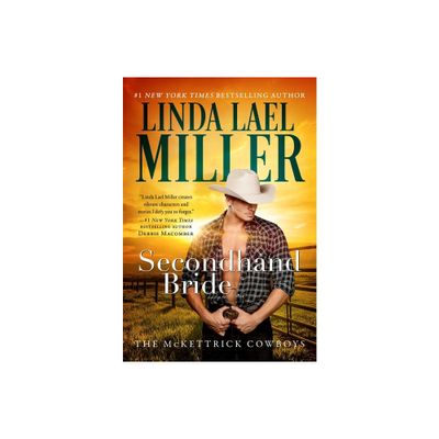 Secondhand Bride - (McKettrick Cowboys) by Linda Lael Miller (Paperback)