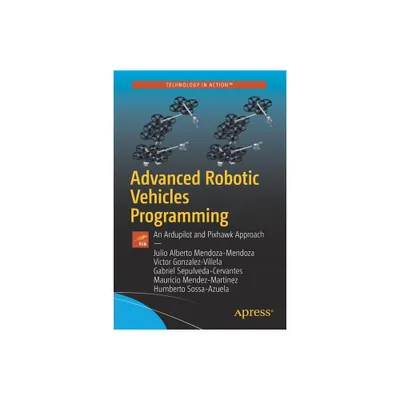 Advanced Robotic Vehicles Programming - (Paperback)