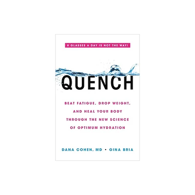 Quench - by Dana Cohen & Gina Bria (Paperback)